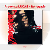 LUCAS THE 1st SINGLE – Renegade